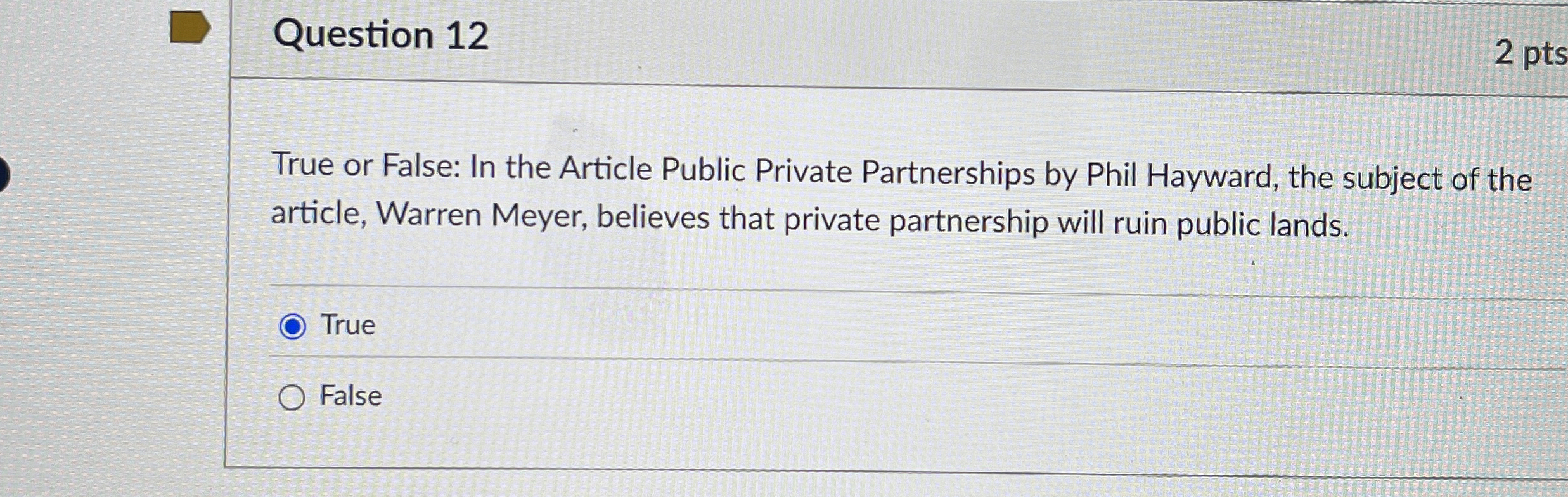  Question 12 True or False: In the Article Public Private Partnerships