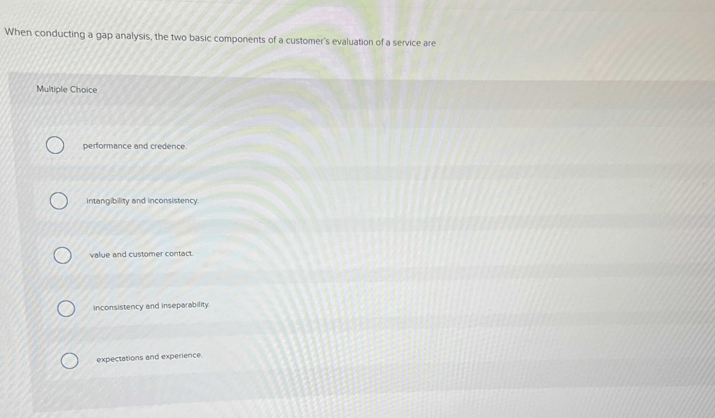  When conducting a gap analysis, the two basic components of a