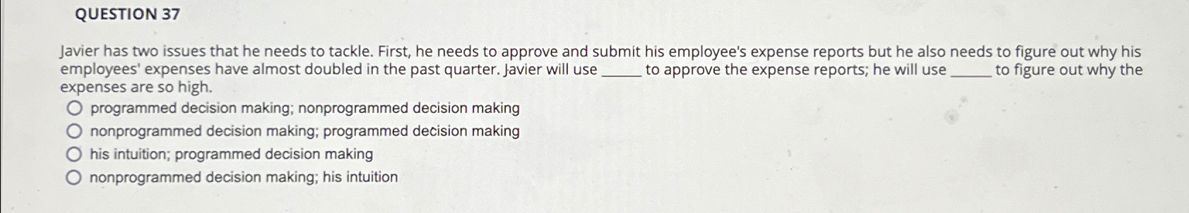  QUESTION 37 Javier has two issues that he needs to tackle.