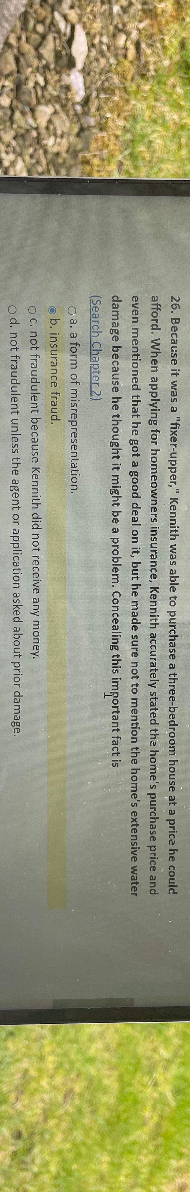  Because it was a "fixer-upper," Kennith was able to purchase a