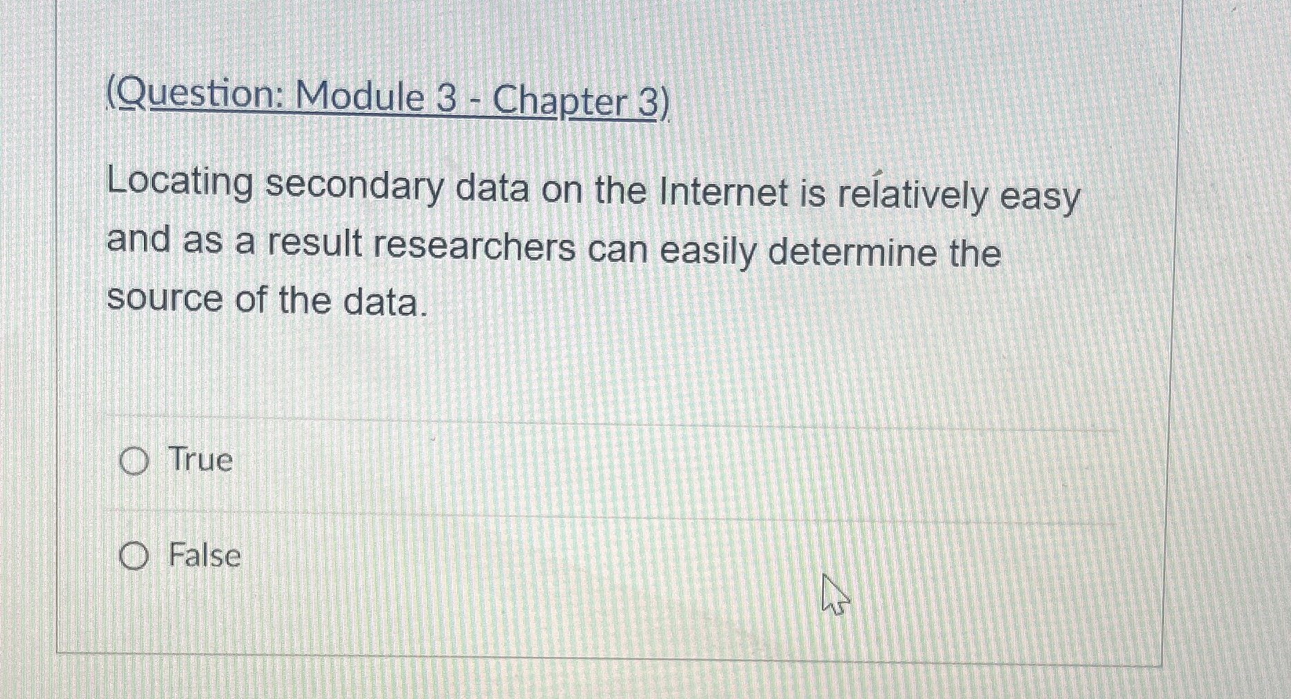  (Question: Module 3- Chapter 3). Locating secondary data on the Internet