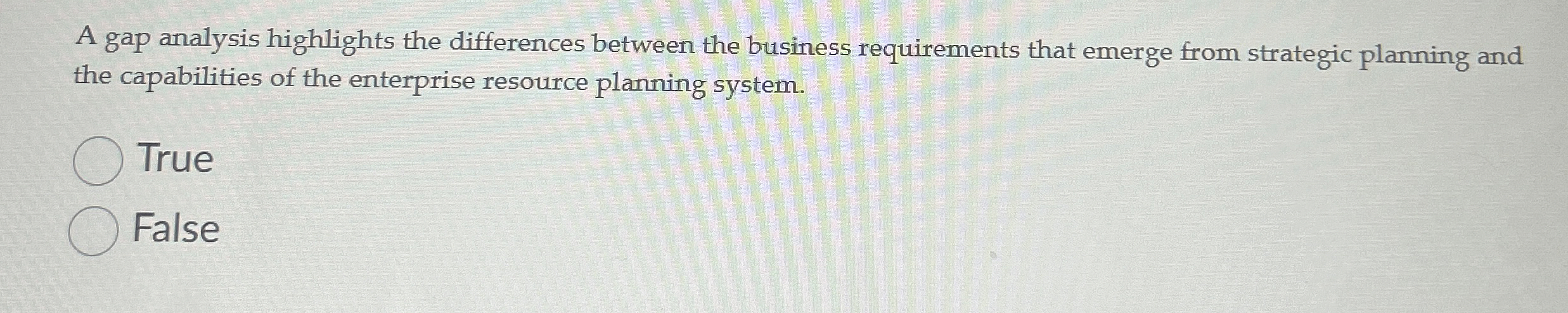  A gap analysis highlights the differences between the business requirements that