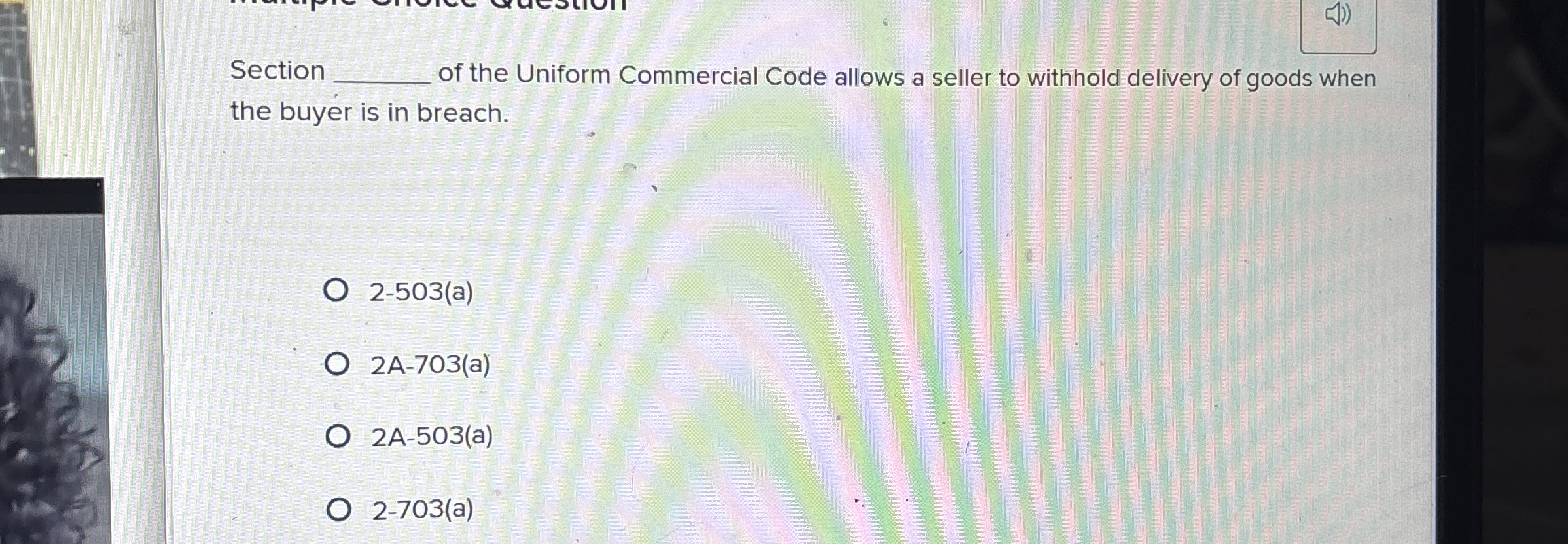  Section q, of the Uniform Commercial Code allows a seller to