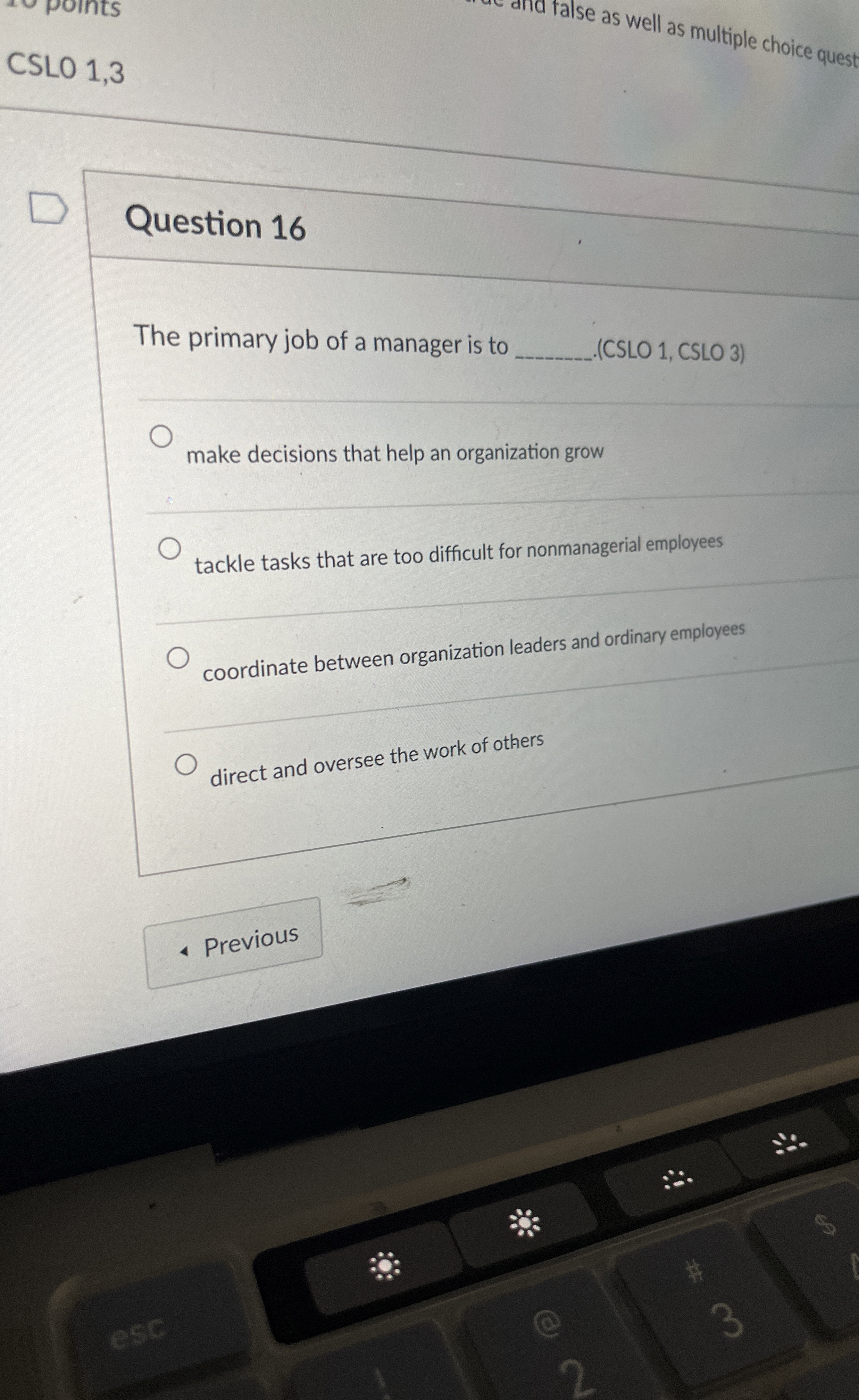  CSLO 1,3 all as multiple choice quest Question 16 The primary