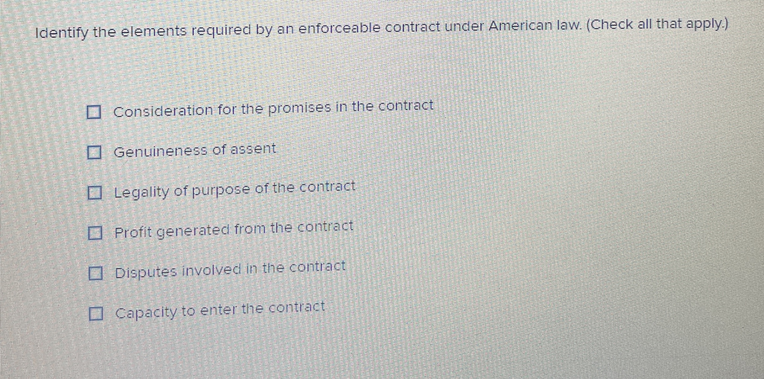  Identify the elements required by an enforceable contract under American law.