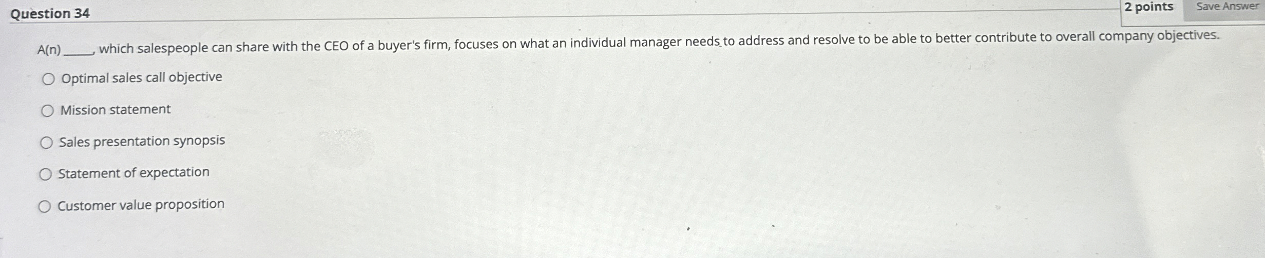  Question 34 A(n)q, which salespeople can share with the CEO of