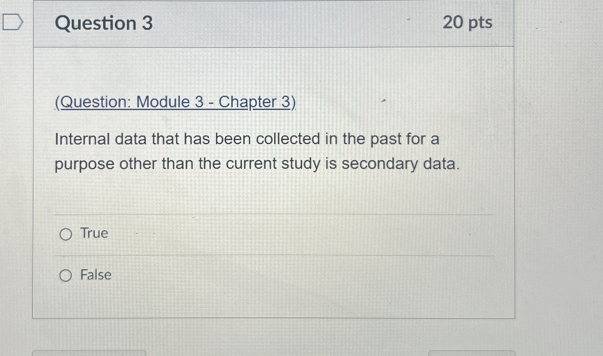  Internal data shpuld Question 3 20 pts (Question: Module 3- Chapter