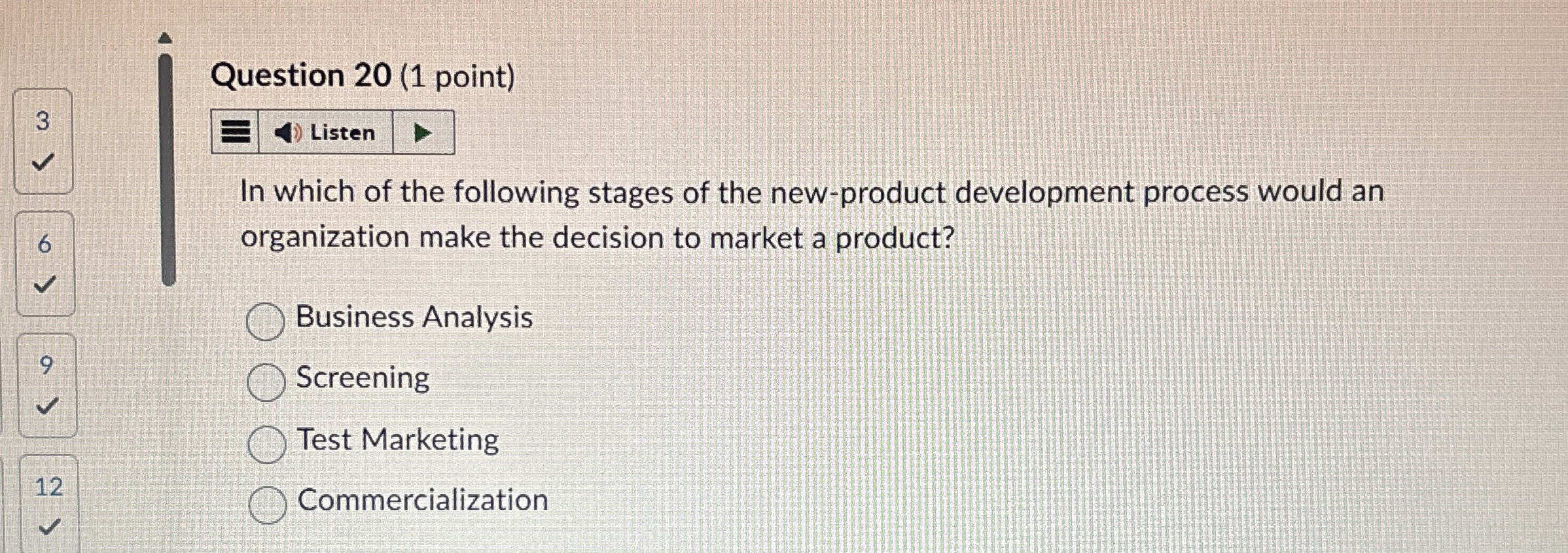  Question 20(1 point) 3 Listen In which of the following stages