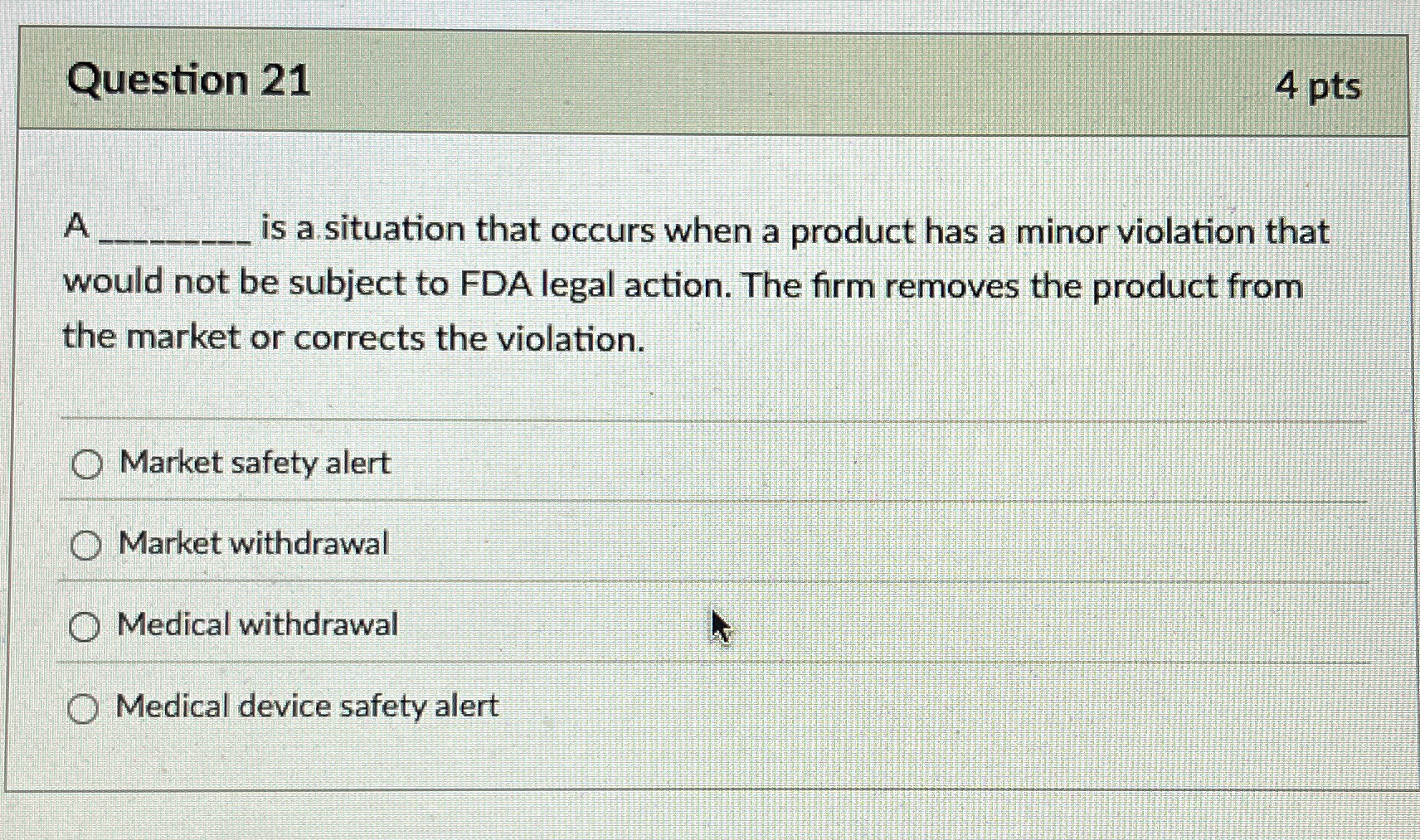  Question 21 4 pts A is a situation that occurs when