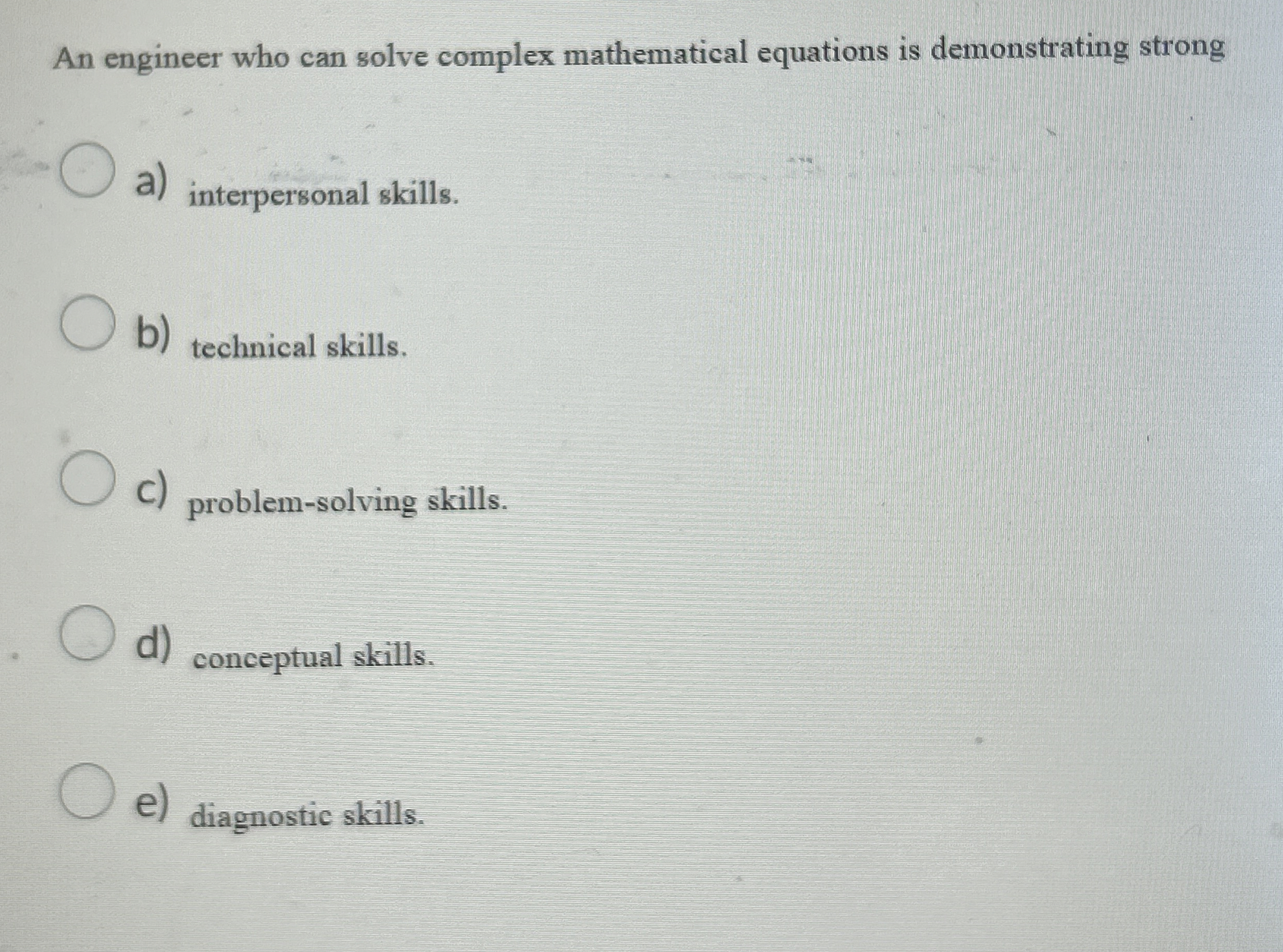  An engineer who can solve complex mathematical equations is demonstrating strong