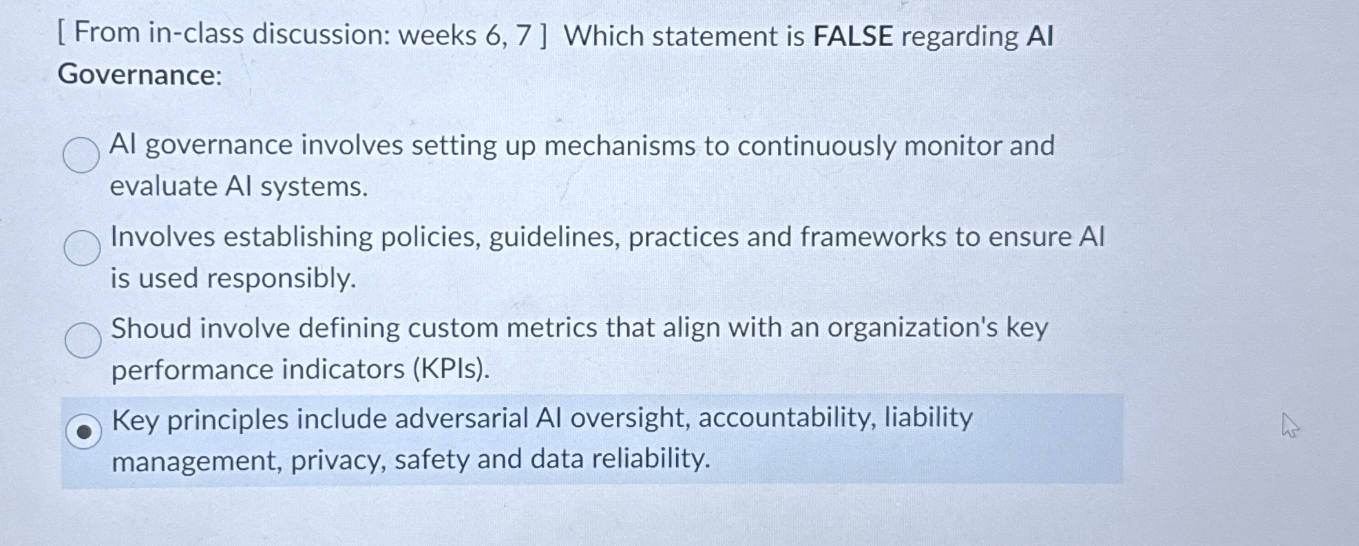  [ From in-class discussion: weeks 6,7] Which statement is FALSE regarding