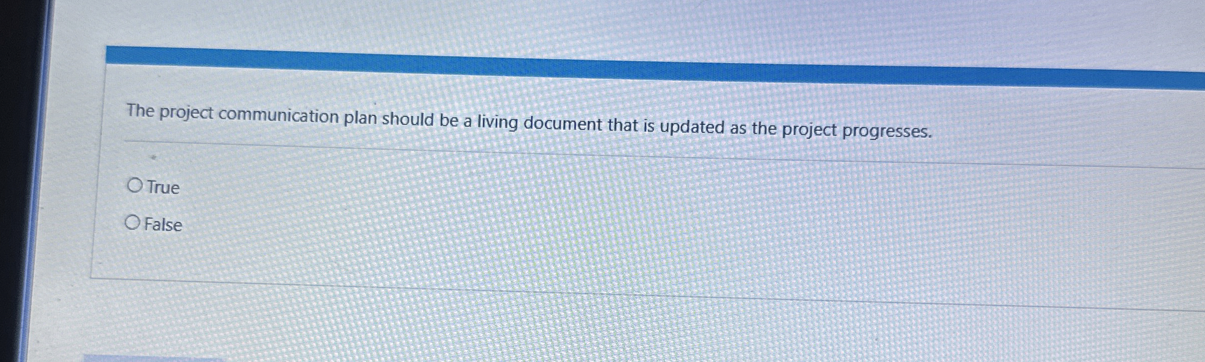  The project communication plan should be a living document that is