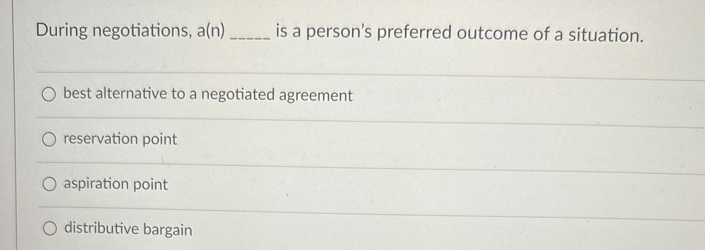  During negotiations, a(n)q, is a person's preferred outcome of a situation.