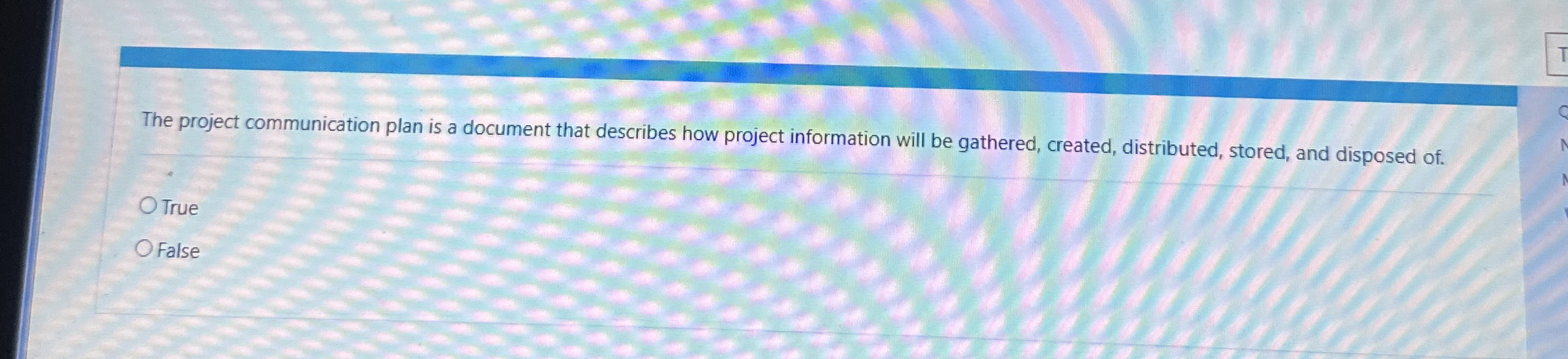  The project communication plan is a document that describes how project