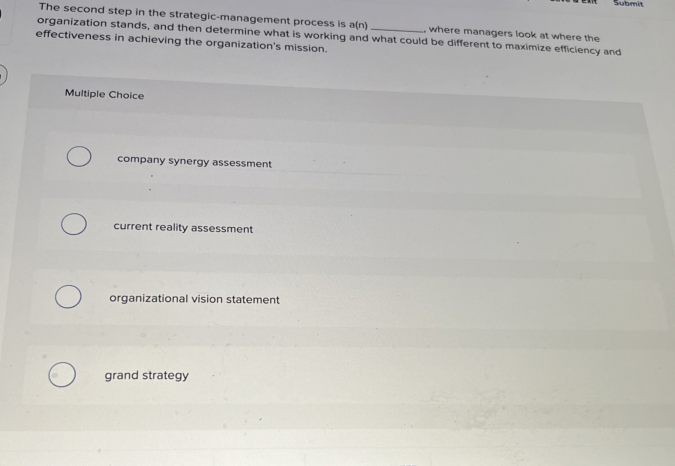  The second step in the strategic-management process is a(n Submit organization