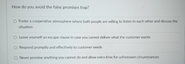  How do you avoid the false promises trap? Foster a cooperative