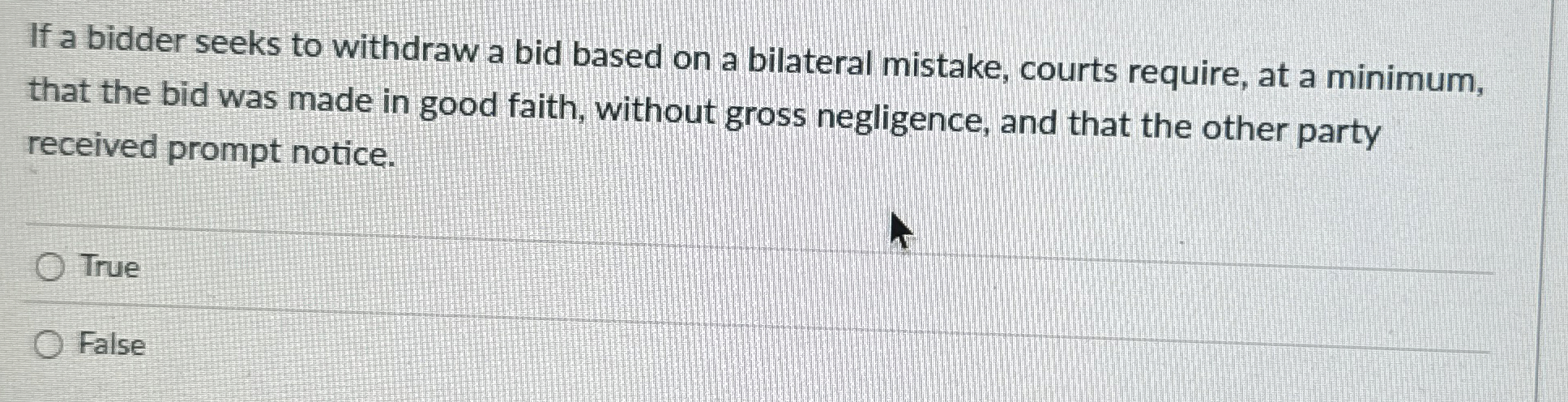  If a bidder seeks to withdraw a bid based on a