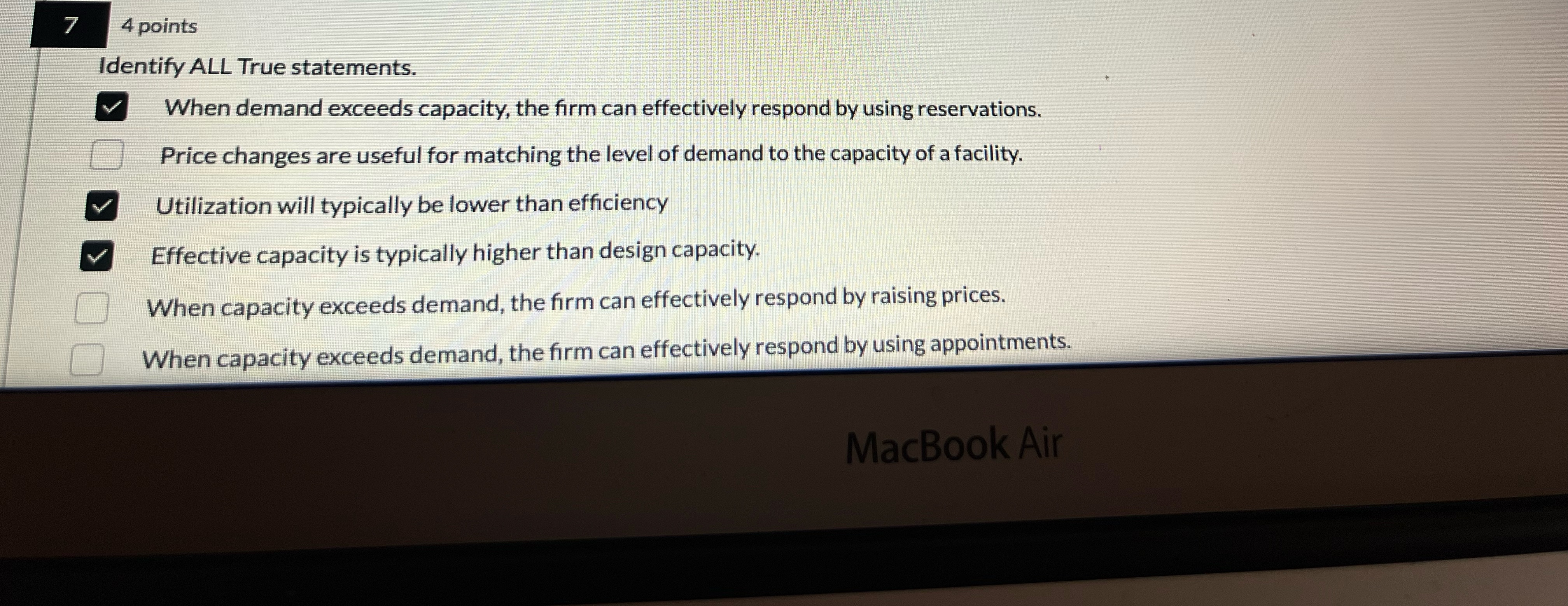  74 points Identify ALL True statements. When demand exceeds capacity, the