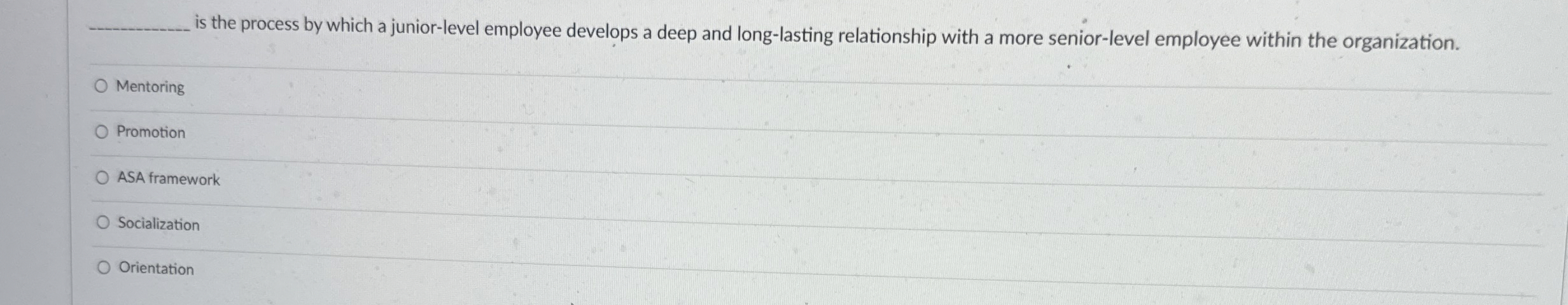  q, is the process by which a junior-level employee develops a