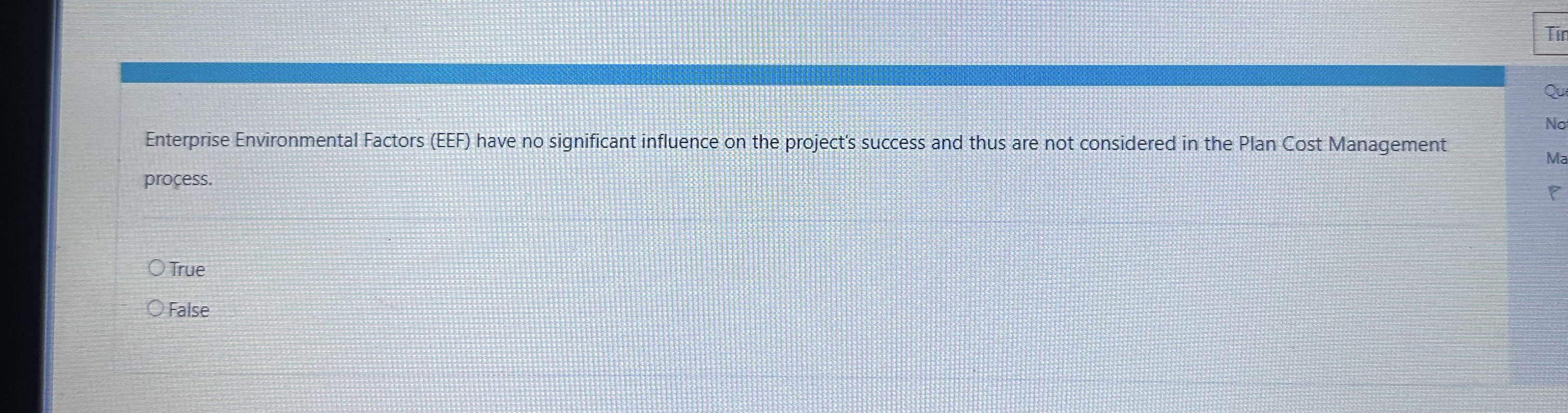  Enterprise Environmental Factors (EEF) have no significant influence on the project's