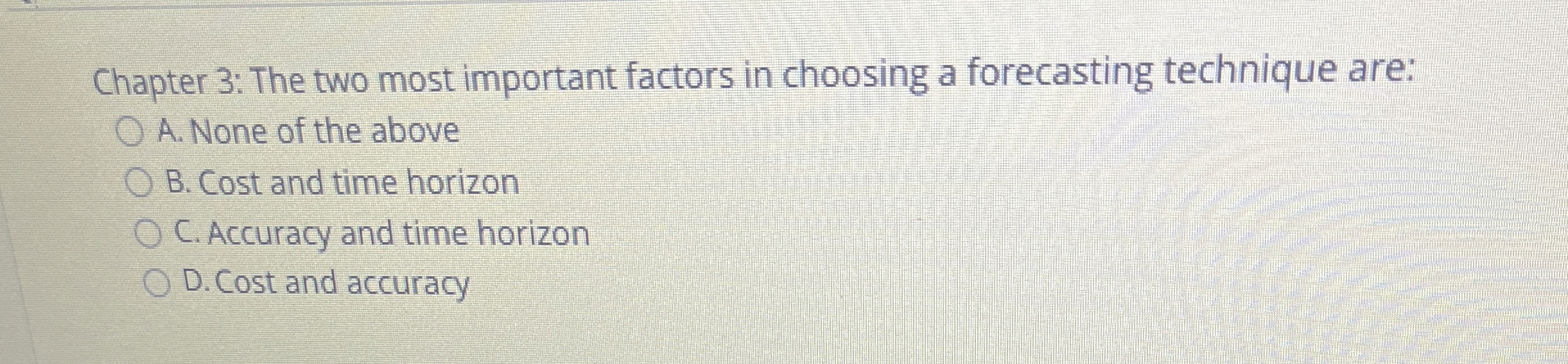  Chapter 3: The two most important factors in choosing a forecasting