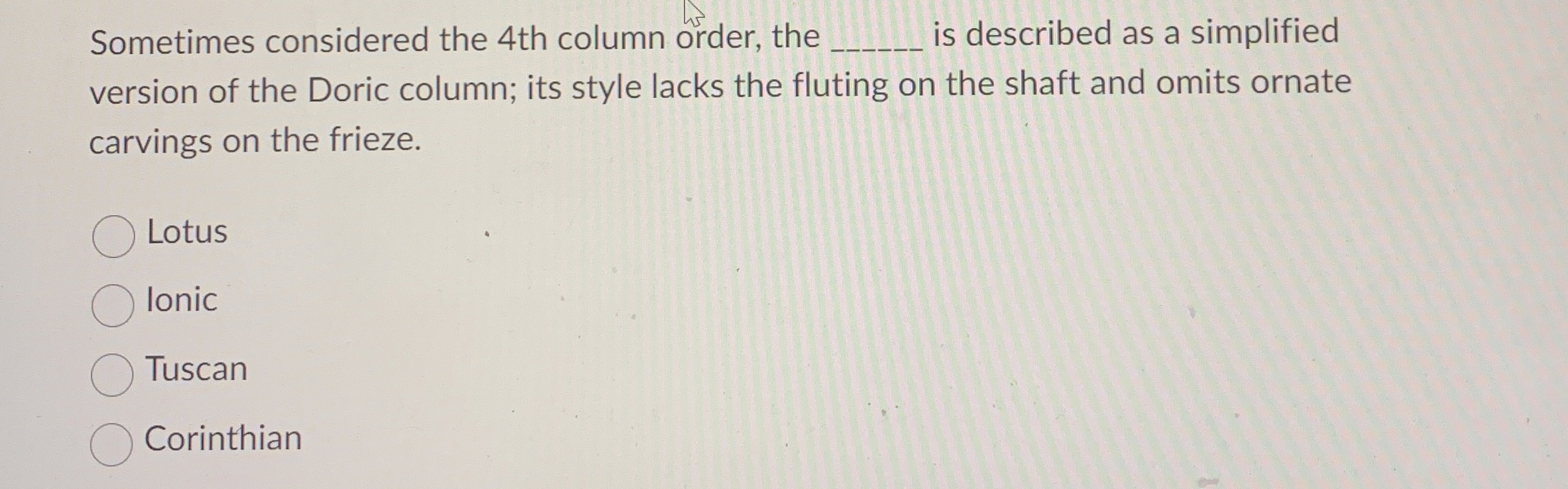  Sometimes considered the 4th column order, the is described as a