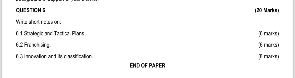  QUESTION 6 (20 Marks) Write short notes on: 6.1 Strategic and