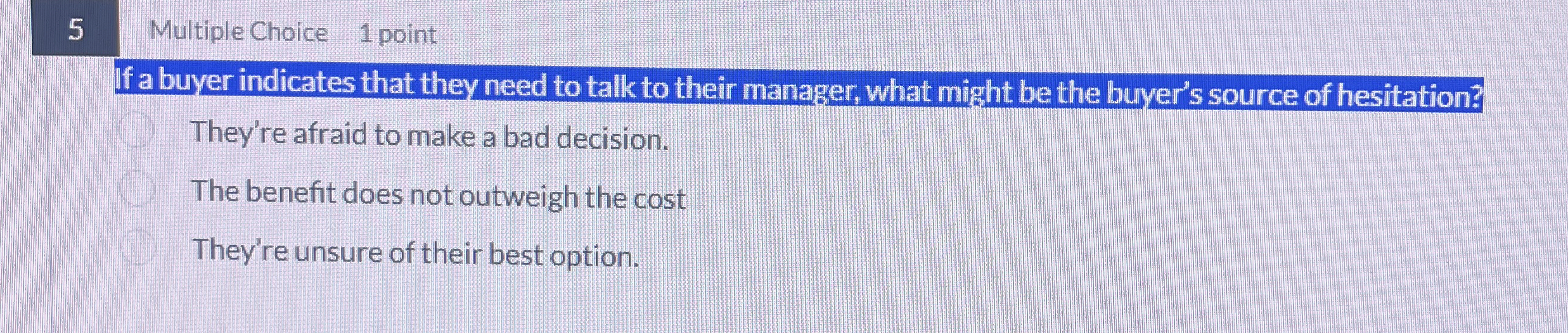  5 Multiple Choice 1 point If a buyer indicates that they