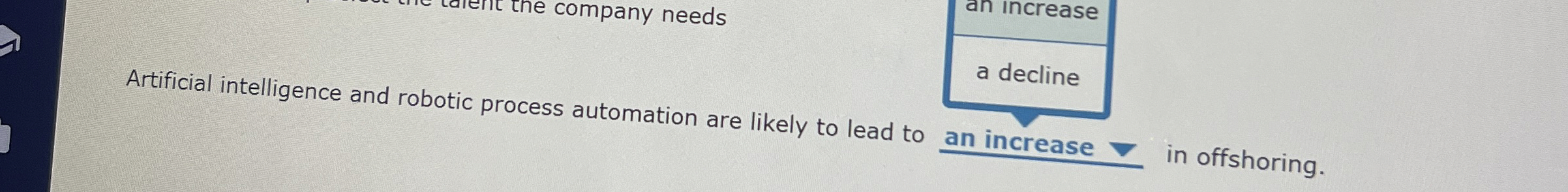  an increase a decline Artificial intelligence and robotic process automation are