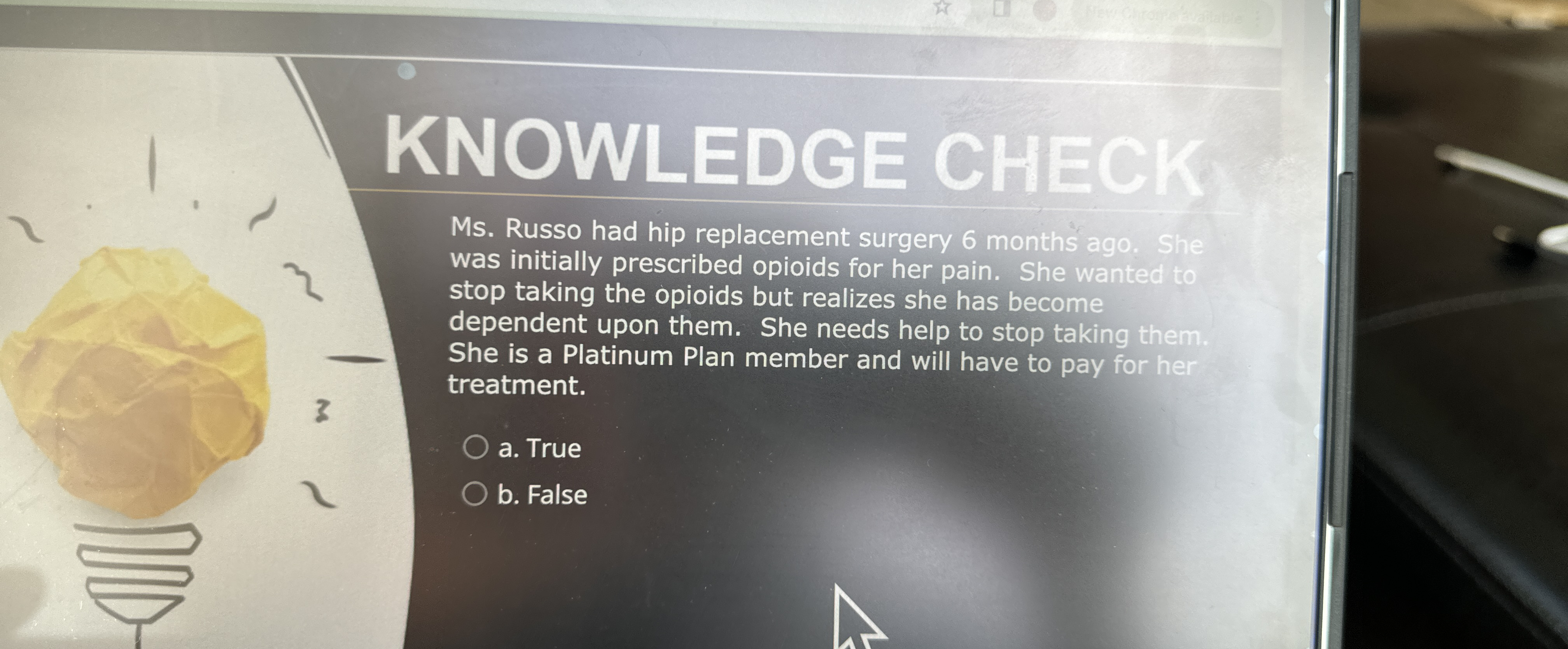  KNOWLEDGE CHE Ms. Russo had hip replacement surgery 6 months ago.