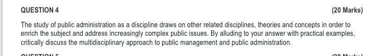 QUESTION 4 (20 Marks) The study of public administration as a