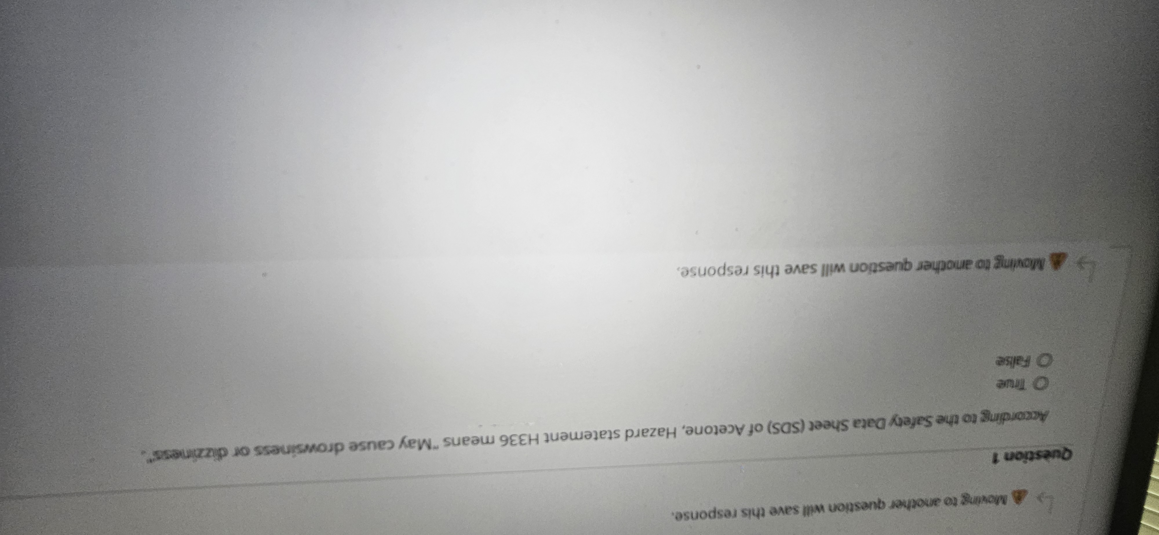  Question 1 According to the Safety Data Sheet (SDS) of Acetone,