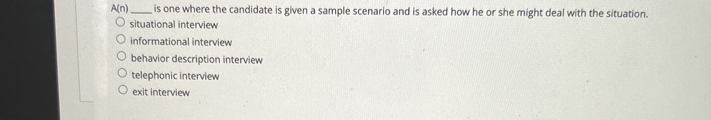  A(n) is one where the candidate is given a sample scenario