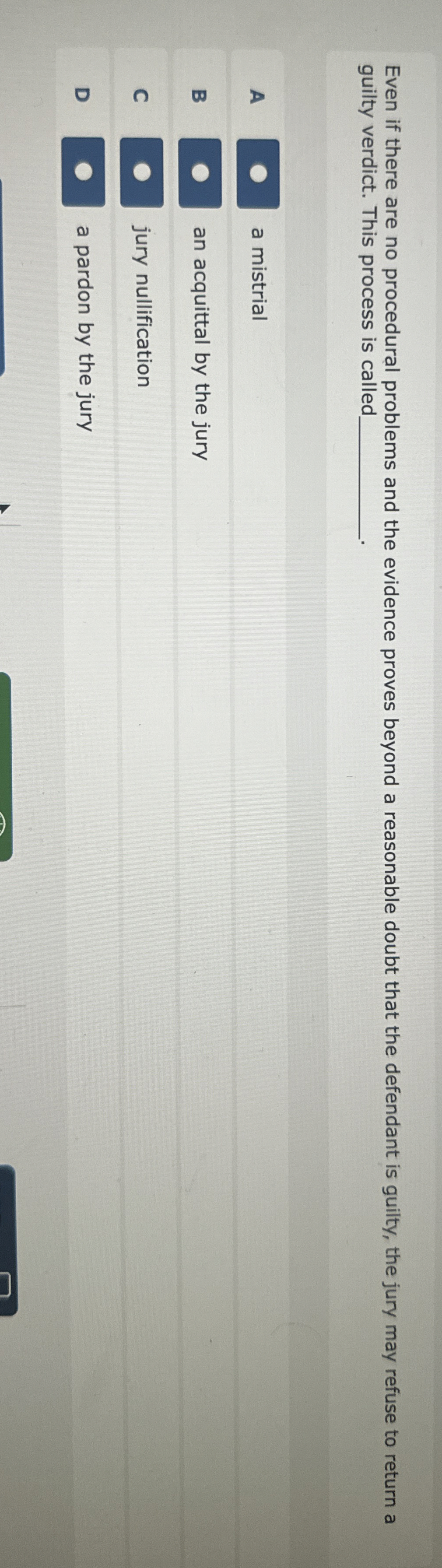  Even if there are no procedural problems and the evidence proves