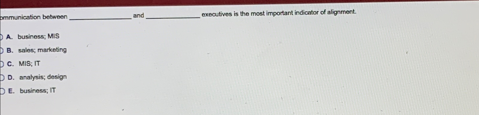  ommunication between . and executives is the most important indicator of