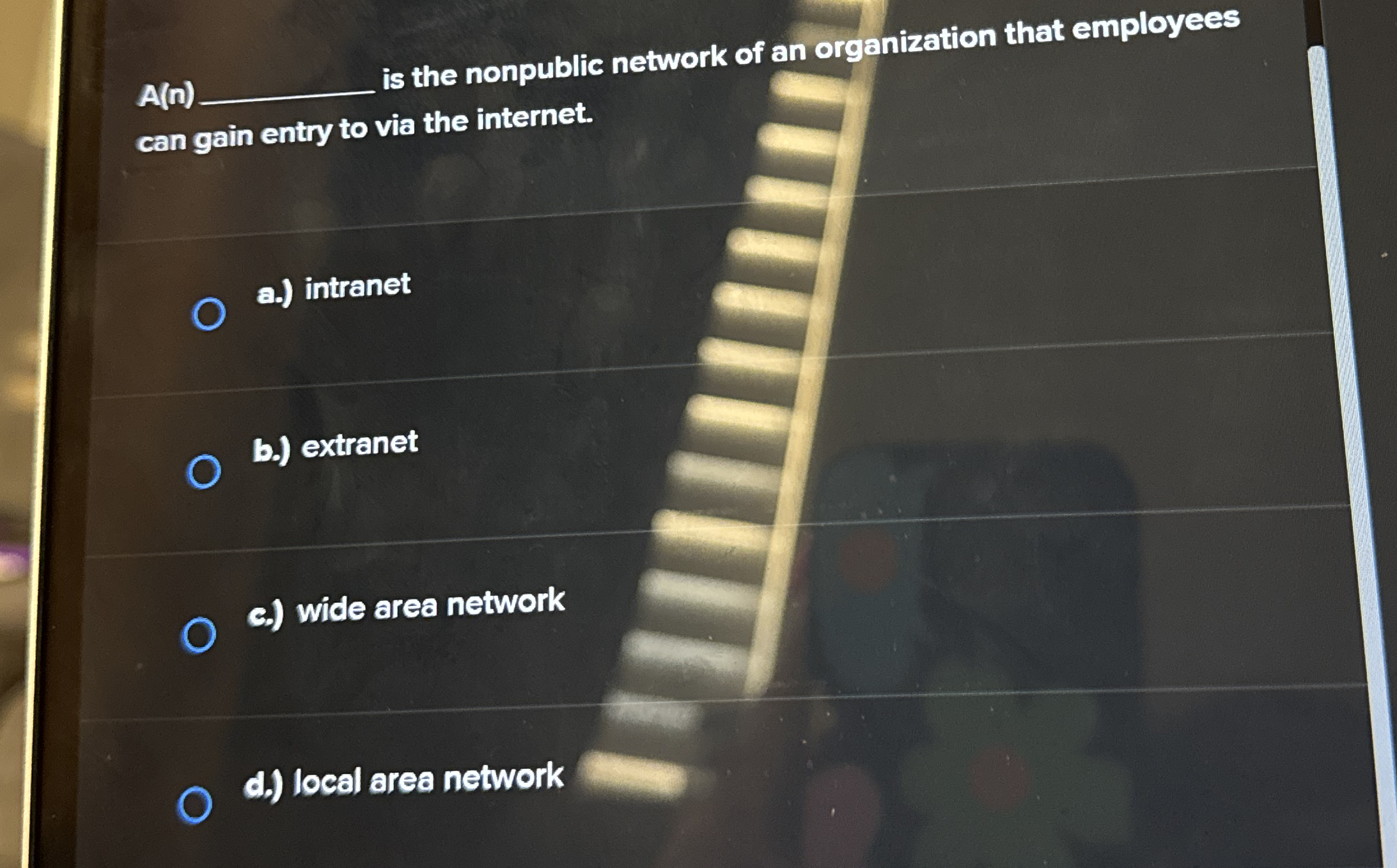  A(n)q, is the nonpublic network of an organization that employees can