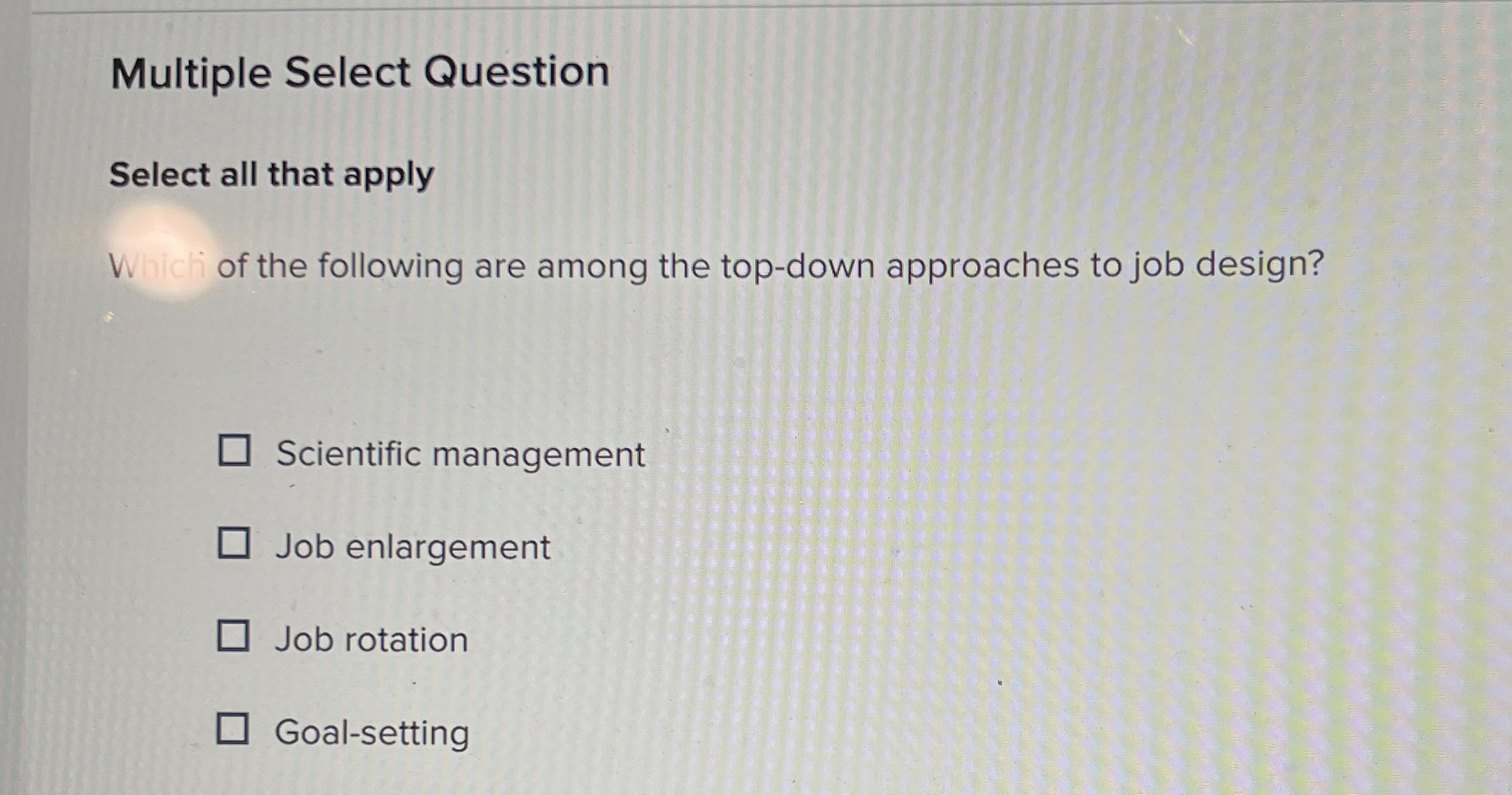 Multiple Select Question Select all that apply W of the following