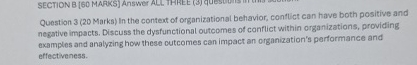  Question 3(20 Marks) In the context of onganizational behavior, conflict can