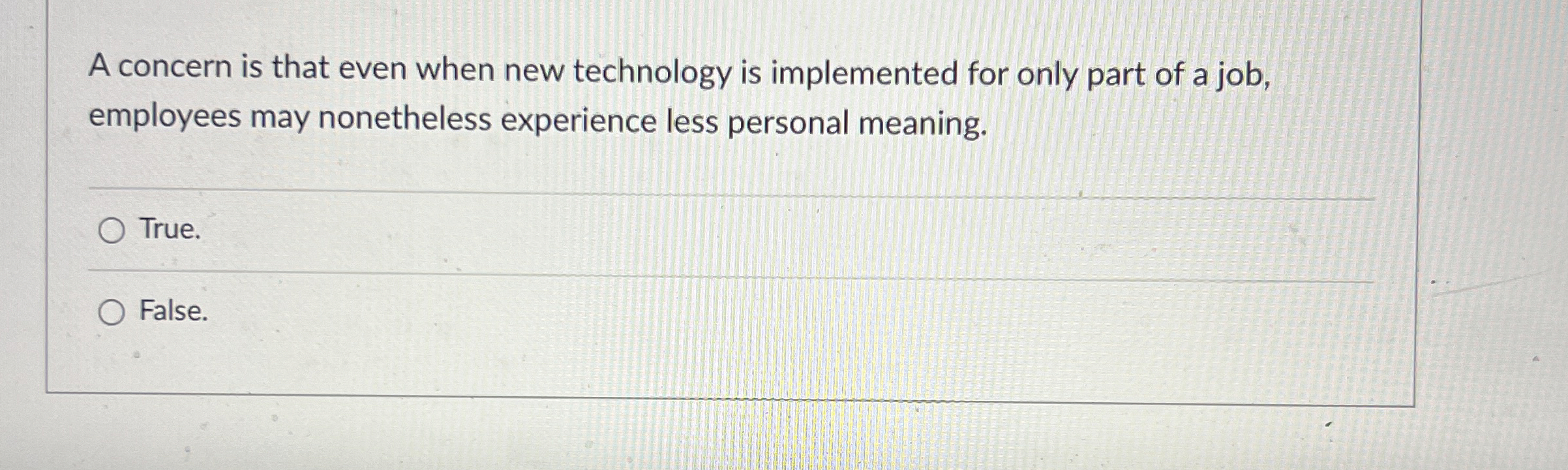  A concern is that even when new technology is implemented for