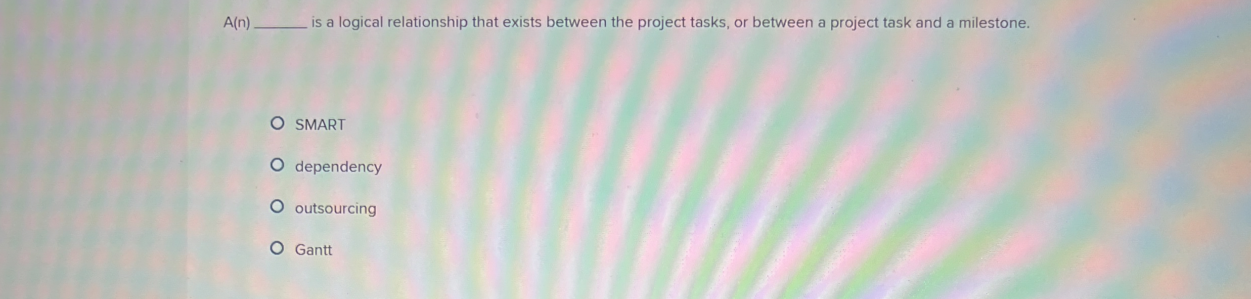  A(n)q, is a logical relationship that exists between the project tasks,