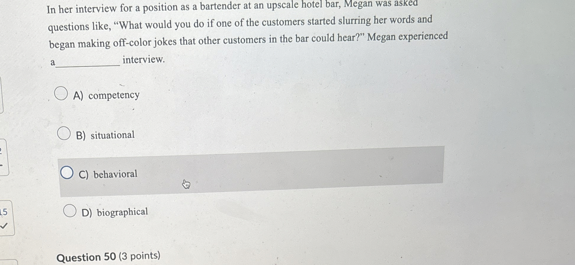  In her interview for a position as a bartender at an