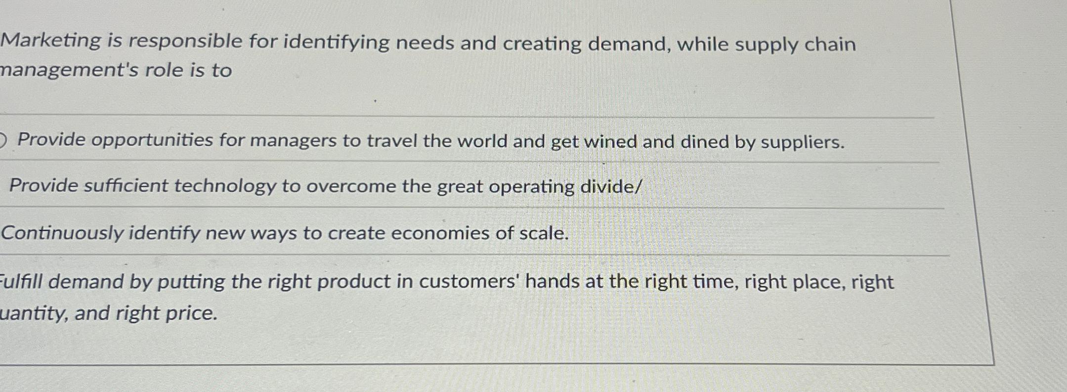  Marketing is responsible for identifying needs and creating demand, while supply