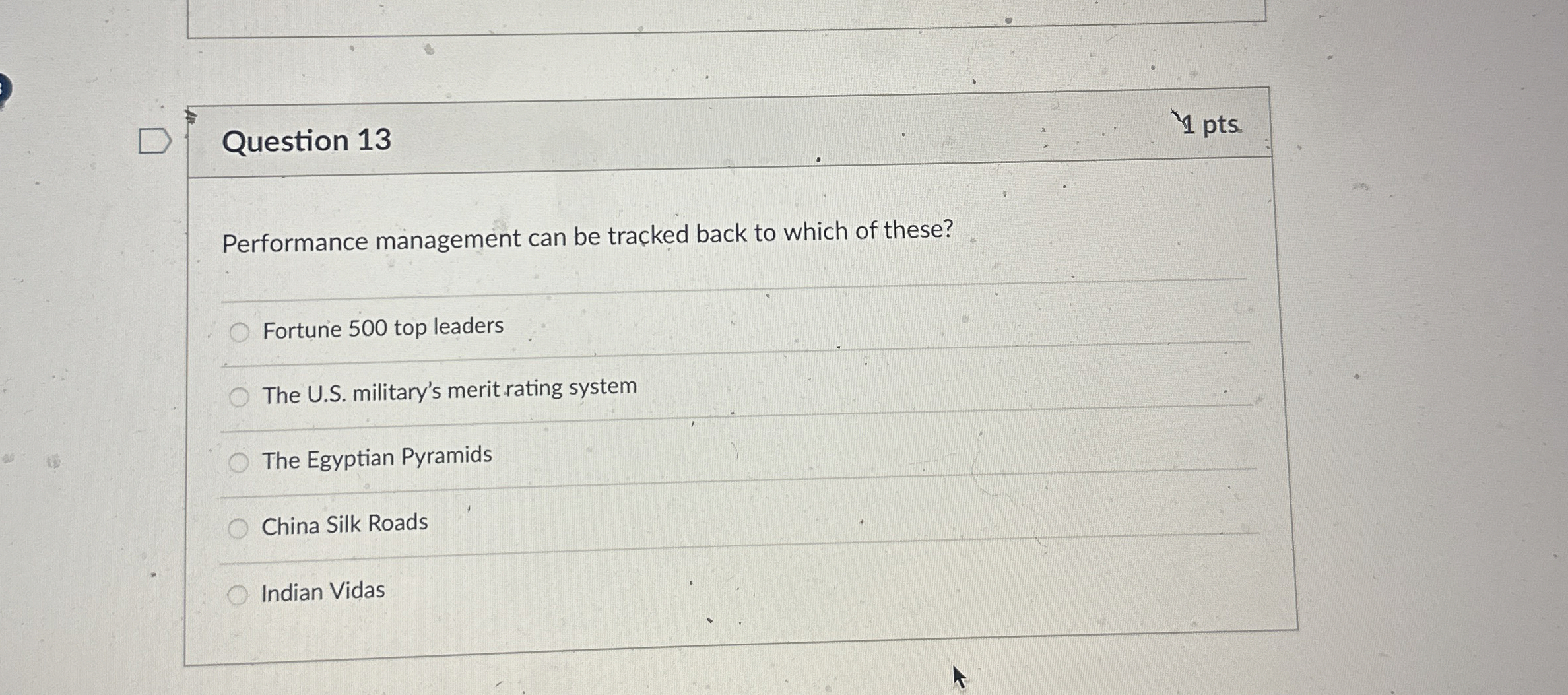  Question 13 Performance management can be tracked back to which of