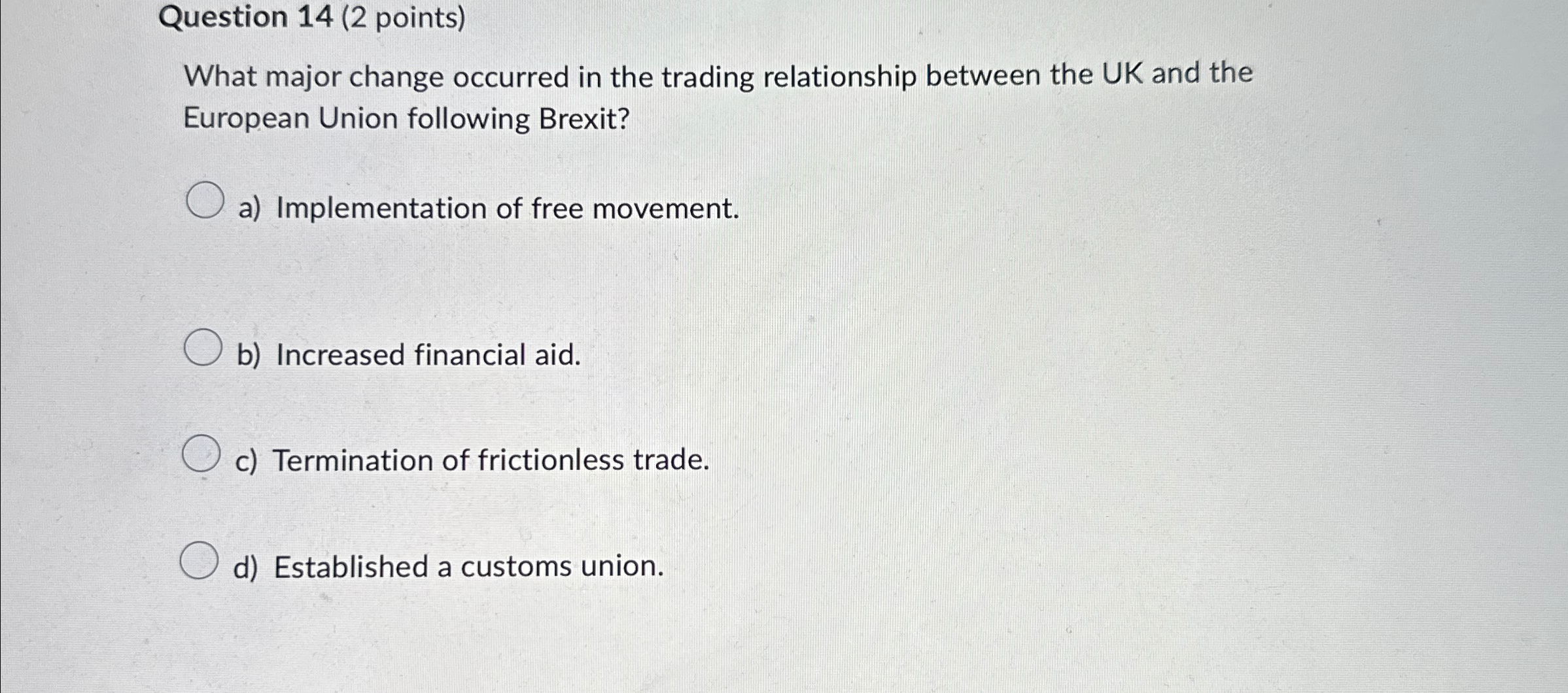  Question 14(2 points) What major change occurred in the trading relationship