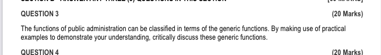  QUESTION 3 (20 Marks) The functions of public administration can be