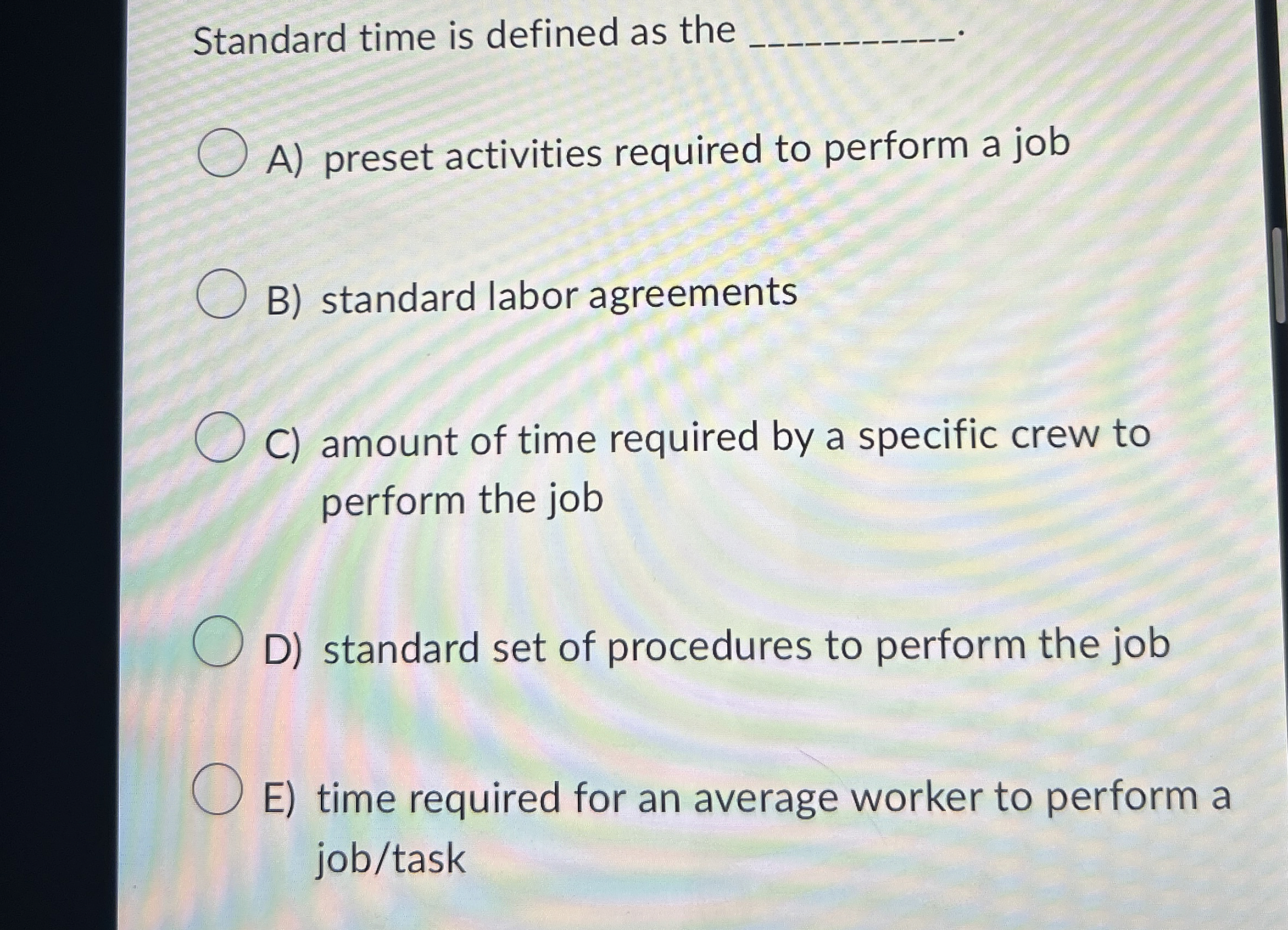  Standard time is defined as the q, A) preset activities required
