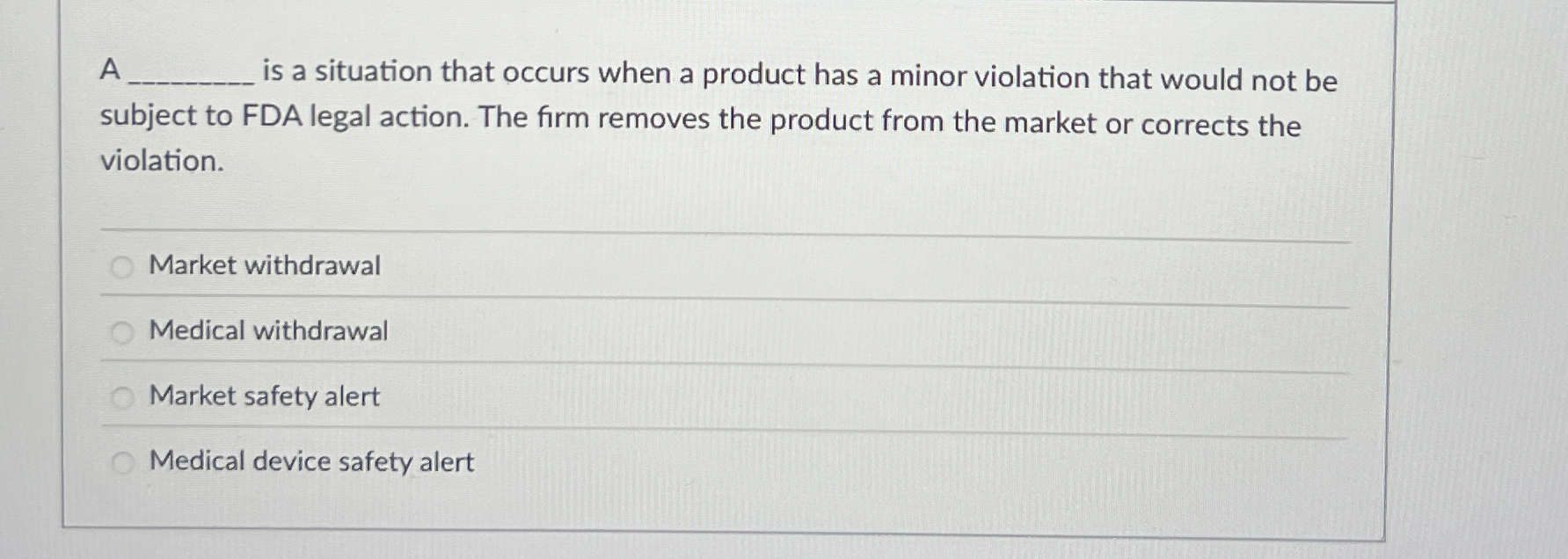  A is a situation that occurs when a product has a