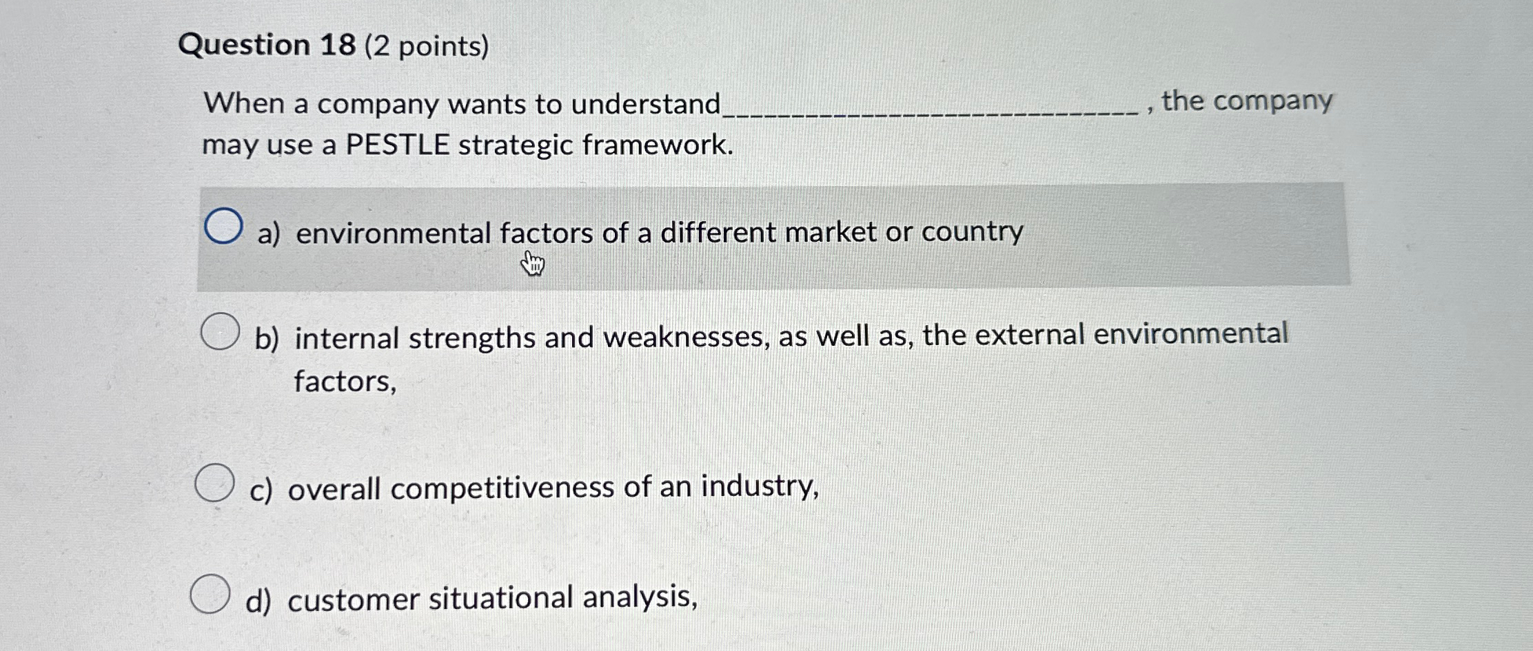  Question 18(2 points) When a company wants to understand the company
