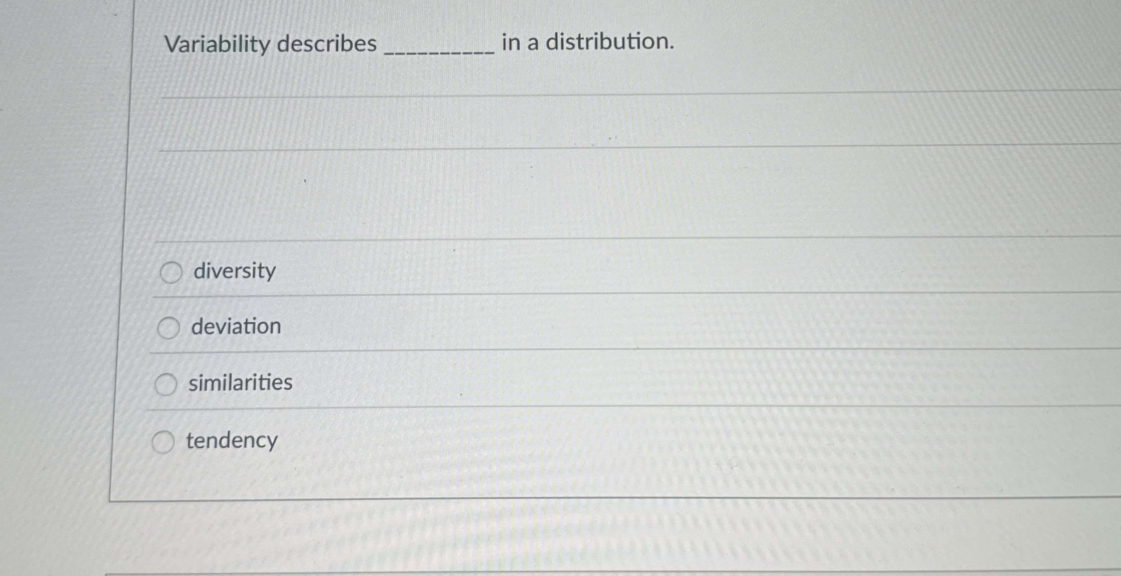  Variability describes in a distribution. q, q, diversity deviation similarities tendency
