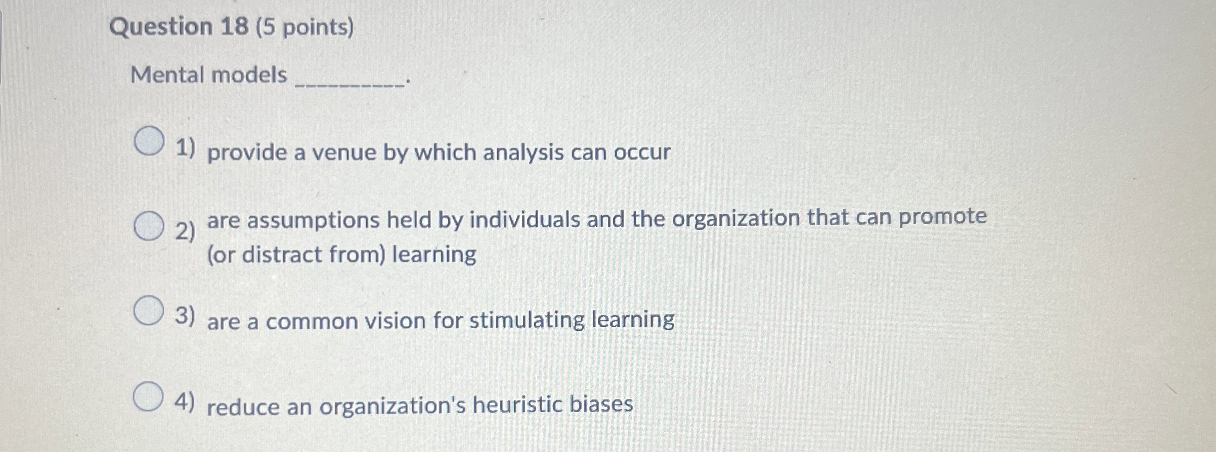  Question 18(5 points) Mental models provide a venue by which analysis